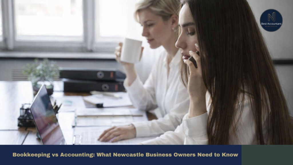 Bookkeeping vs Accounting What Newcastle Business Owners Need to Know