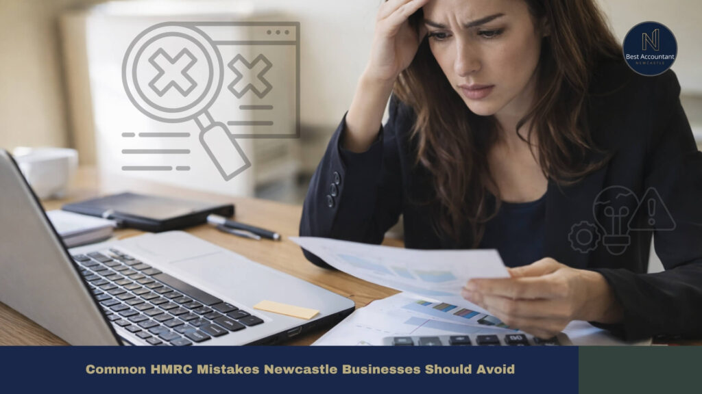 Common HMRC Mistakes Newcastle Businesses Should Avoid